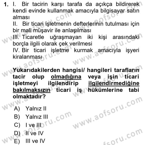 İşletme Hukuku Dersi 2023 - 2024 Yılı (Final) Dönem Sonu Sınav Soruları 1. Soru