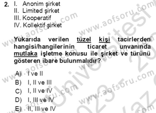İşletme Hukuku Dersi 2023 - 2024 Yılı Yaz Okulu Sınav Soruları 2. Soru