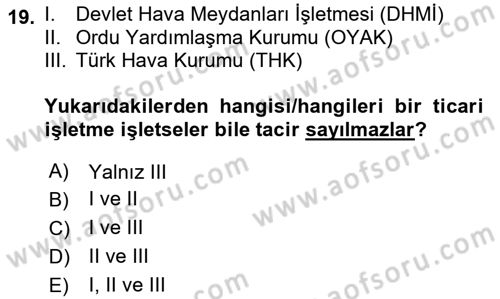 İşletme Hukuku Dersi 2024 - 2025 Yılı (Vize) Ara Sınav Soruları 19. Soru