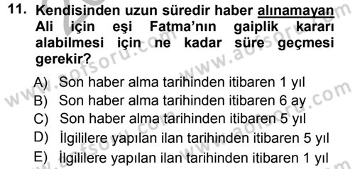 Medeni Hukuk 1 Dersi 2012 - 2013 Yılı (Vize) Ara Sınav Soruları 11. Soru