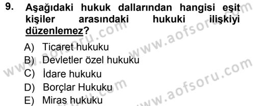 Medeni Hukuk 1 Dersi 2012 - 2013 Yılı (Vize) Ara Sınav Soruları 9. Soru