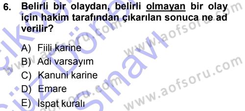 Medeni Hukuk 1 Dersi 2012 - 2013 Yılı (Final) Dönem Sonu Sınav Soruları 6. Soru