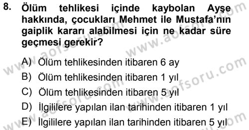 Medeni Hukuk 1 Dersi 2012 - 2013 Yılı (Final) Dönem Sonu Sınav Soruları 8. Soru
