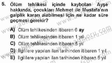 Medeni Hukuk 1 Dersi 2012 - 2013 Yılı Tek Ders Sınav Soruları 5. Soru