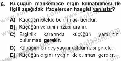 Medeni Hukuk 1 Dersi 2012 - 2013 Yılı Tek Ders Sınav Soruları 6. Soru