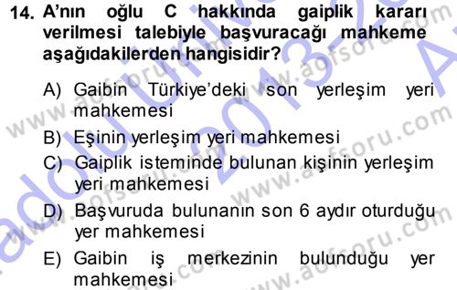 Medeni Hukuk 1 Dersi 2013 - 2014 Yılı (Vize) Ara Sınav Soruları 14. Soru