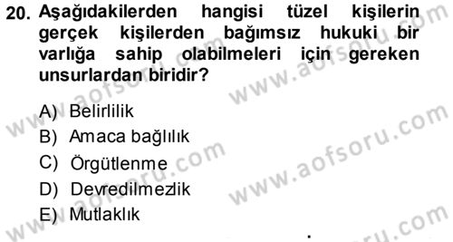 Medeni Hukuk 1 Dersi 2013 - 2014 Yılı (Vize) Ara Sınav Soruları 20. Soru