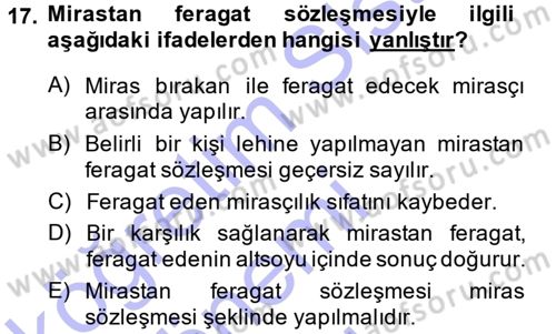 Medeni Hukuk 1 Dersi 2013 - 2014 Yılı (Final) Dönem Sonu Sınav Soruları 17. Soru