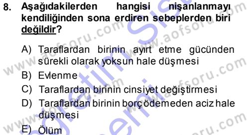 Medeni Hukuk 1 Dersi 2013 - 2014 Yılı (Final) Dönem Sonu Sınav Soruları 8. Soru