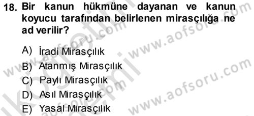 Medeni Hukuk 1 Dersi 2013 - 2014 Yılı Tek Ders Sınav Soruları 18. Soru