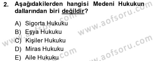 Medeni Hukuk 1 Dersi 2013 - 2014 Yılı Tek Ders Sınav Soruları 2. Soru