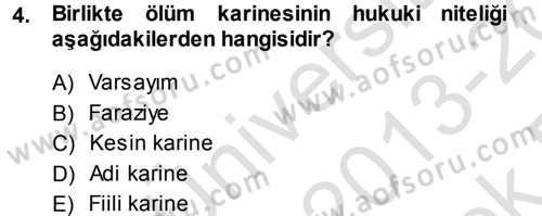 Medeni Hukuk 1 Dersi 2013 - 2014 Yılı Tek Ders Sınav Soruları 4. Soru