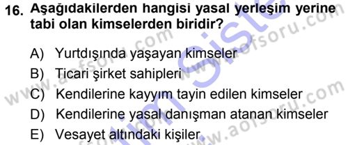 Medeni Hukuk 1 Dersi 2014 - 2015 Yılı (Vize) Ara Sınav Soruları 16. Soru