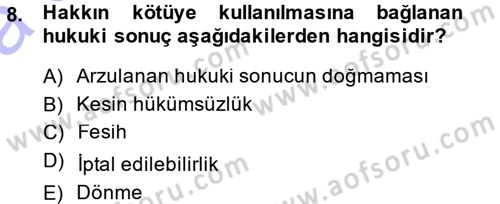 Medeni Hukuk 1 Dersi 2014 - 2015 Yılı (Vize) Ara Sınav Soruları 8. Soru