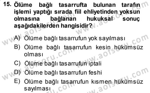 Medeni Hukuk 1 Dersi 2014 - 2015 Yılı (Final) Dönem Sonu Sınav Soruları 15. Soru