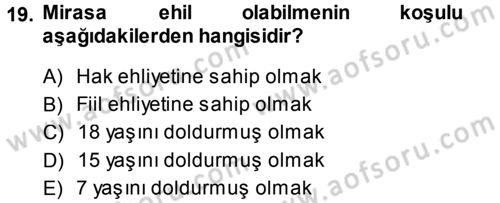 Medeni Hukuk 1 Dersi 2014 - 2015 Yılı (Final) Dönem Sonu Sınav Soruları 19. Soru