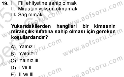 Medeni Hukuk 1 Dersi 2014 - 2015 Yılı Tek Ders Sınav Soruları 19. Soru