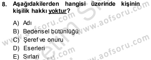 Medeni Hukuk 1 Dersi 2014 - 2015 Yılı Tek Ders Sınav Soruları 8. Soru