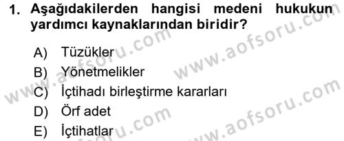 Medeni Hukuk 1 Dersi 2015 - 2016 Yılı Tek Ders Sınav Soruları 1. Soru