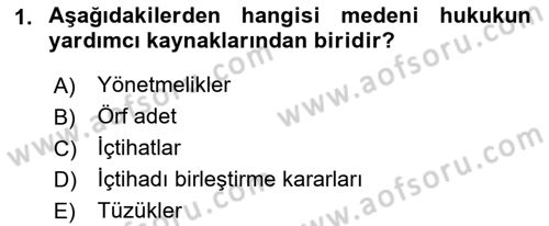 Medeni Hukuk 1 Dersi 2016 - 2017 Yılı 3 Ders Sınav Soruları 1. Soru