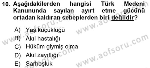 Medeni Hukuk 1 Dersi 2016 - 2017 Yılı (Vize) Ara Sınav Soruları 10. Soru