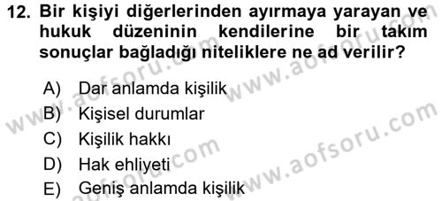 Medeni Hukuk 1 Dersi 2016 - 2017 Yılı (Vize) Ara Sınav Soruları 12. Soru