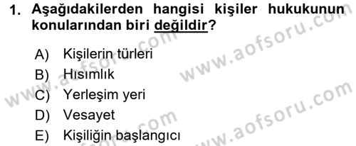 Medeni Hukuk 1 Dersi 2016 - 2017 Yılı (Final) Dönem Sonu Sınav Soruları 1. Soru