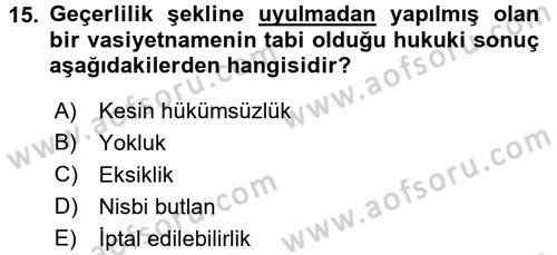 Medeni Hukuk 1 Dersi 2016 - 2017 Yılı (Final) Dönem Sonu Sınav Soruları 15. Soru