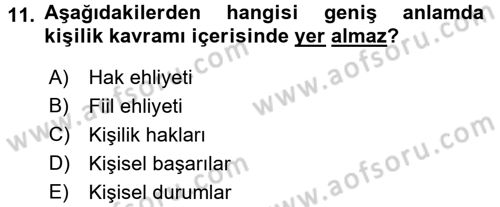 Medeni Hukuk 1 Dersi 2017 - 2018 Yılı (Vize) Ara Sınav Soruları 11. Soru