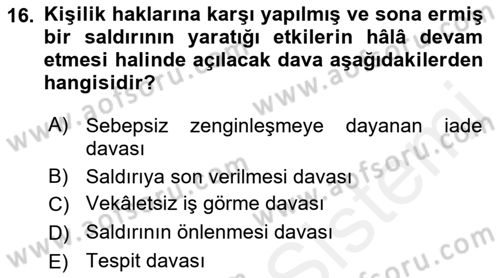 Medeni Hukuk 1 Dersi 2018 - 2019 Yılı (Vize) Ara Sınav Soruları 16. Soru