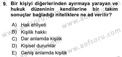Medeni Hukuk 1 Dersi 2018 - 2019 Yılı (Vize) Ara Sınav Soruları 9. Soru