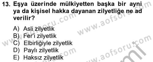 Medeni Hukuk 2 Dersi 2012 - 2013 Yılı (Final) Dönem Sonu Sınav Soruları 13. Soru