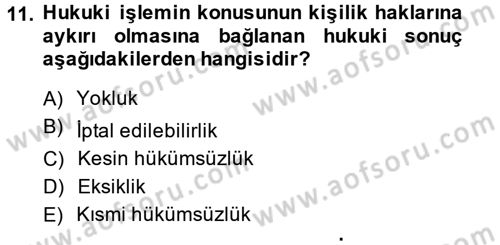 Medeni Hukuk 2 Dersi 2013 - 2014 Yılı (Vize) Ara Sınav Soruları 11. Soru