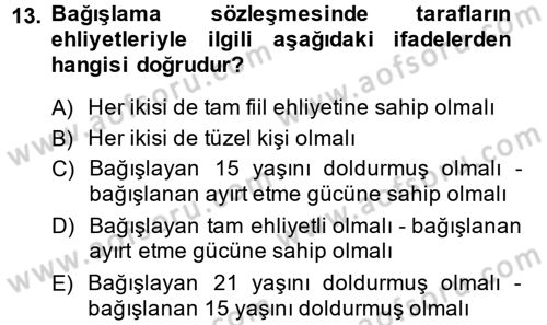 Medeni Hukuk 2 Dersi 2013 - 2014 Yılı (Final) Dönem Sonu Sınav Soruları 13. Soru