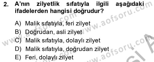 Medeni Hukuk 2 Dersi 2013 - 2014 Yılı (Final) Dönem Sonu Sınav Soruları 2. Soru