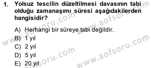 Medeni Hukuk 2 Dersi 2014 - 2015 Yılı (Vize) Ara Sınav Soruları 1. Soru