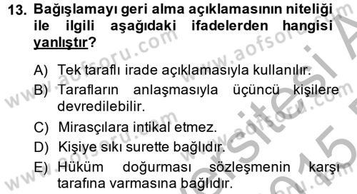 Medeni Hukuk 2 Dersi 2014 - 2015 Yılı (Final) Dönem Sonu Sınav Soruları 13. Soru