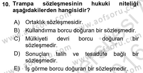 Medeni Hukuk 2 Dersi 2015 - 2016 Yılı (Final) Dönem Sonu Sınav Soruları 10. Soru