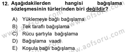Medeni Hukuk 2 Dersi 2016 - 2017 Yılı 3 Ders Sınav Soruları 12. Soru