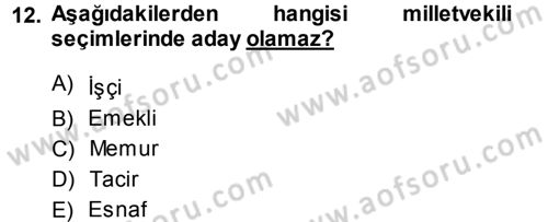 Türk Anayasa Hukuku Dersi 2013 - 2014 Yılı (Final) Dönem Sonu Sınav Soruları 12. Soru