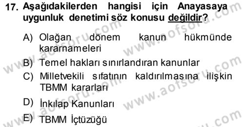 Türk Anayasa Hukuku Dersi 2013 - 2014 Yılı (Final) Dönem Sonu Sınav Soruları 17. Soru