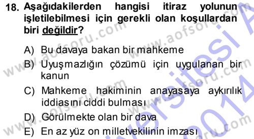 Türk Anayasa Hukuku Dersi 2013 - 2014 Yılı (Final) Dönem Sonu Sınav Soruları 18. Soru