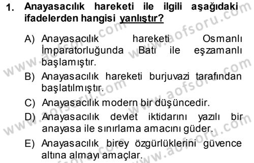 Türk Anayasa Hukuku Dersi 2014 - 2015 Yılı Tek Ders Sınav Soruları 1. Soru