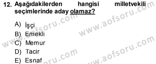 Türk Anayasa Hukuku Dersi 2014 - 2015 Yılı Tek Ders Sınav Soruları 12. Soru