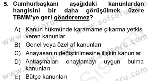 Türk Anayasa Hukuku Dersi 2017 - 2018 Yılı (Final) Dönem Sonu Sınav Soruları 5. Soru