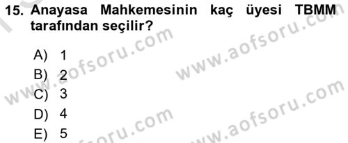 Türk Anayasa Hukuku Dersi 2021 - 2022 Yılı (Final) Dönem Sonu Sınavı 15. Soru