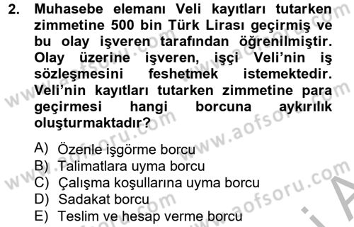 İş Ve Sosyal Güvenlik Hukuku Dersi 2012 - 2013 Yılı (Final) Dönem Sonu Sınav Soruları 2. Soru