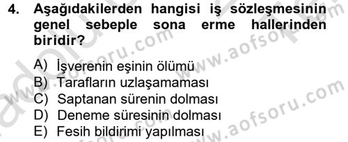 İş Ve Sosyal Güvenlik Hukuku Dersi 2013 - 2014 Yılı Tek Ders Sınavı 4. Soru