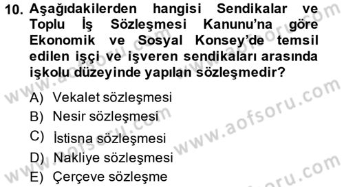 İş Ve Sosyal Güvenlik Hukuku Dersi 2014 - 2015 Yılı Tek Ders Sınav Soruları 10. Soru
