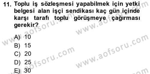 İş Ve Sosyal Güvenlik Hukuku Dersi 2014 - 2015 Yılı Tek Ders Sınav Soruları 11. Soru
